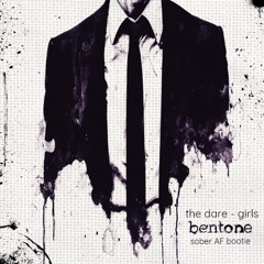The Dare - Girls (bentone's soberAF bootie)