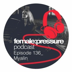 f:p podcast episode 136_Myalin