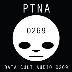Data Cult Audio 0269 - PTNA