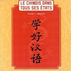 [READ] KINDLE PDF EBOOK EPUB Le chinois dans tous ses états : Volume 1, Débutant (1DV