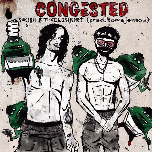 CONGESTED ft. XELISHURT(PROD. ROMAJONSON)