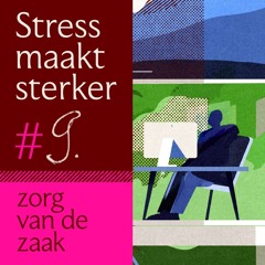 Aflevering 9. De impact van technologie op stress