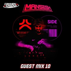 Common Ground Guest Mix 10: Manesh