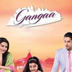 The title song of the indian serial "Gangaa"
