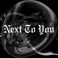 Next To You