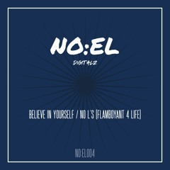 NO:EL - Believe In Yourself  [NO:EL004]
