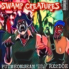 SWAMP CREATURES (feat. RX 2doe) (prod. by Zoowe)