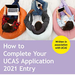 download PDF 📨 How to Complete Your UCAS Application 2021 Entry by  Ray Le Tarouilly
