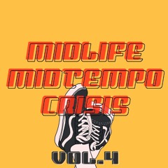 MidLife MidTempo Crisis Vol4