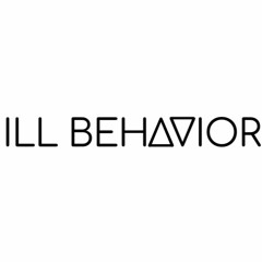 Ill Behavior - 2020 Mix