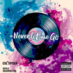 never let me go FT Devils RESURRECTED prod by flower