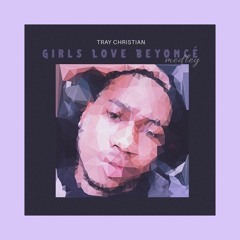 Girls Love Beyonce (Medley)