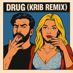 ROXANA & Deiaa - Drug (Krib Remix)