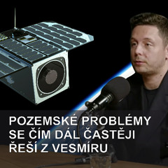 Česko jako kosmická velmoc? Petr Kapoun o boomu vesmírného byznysu v ČR