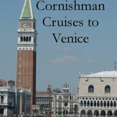 Ebook A Cornishman Cruises to Venice