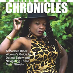 VIEW PDF ✓ Pimpette Chronicles: A Modern Black Woman's Guide To Dating Safely and Nav