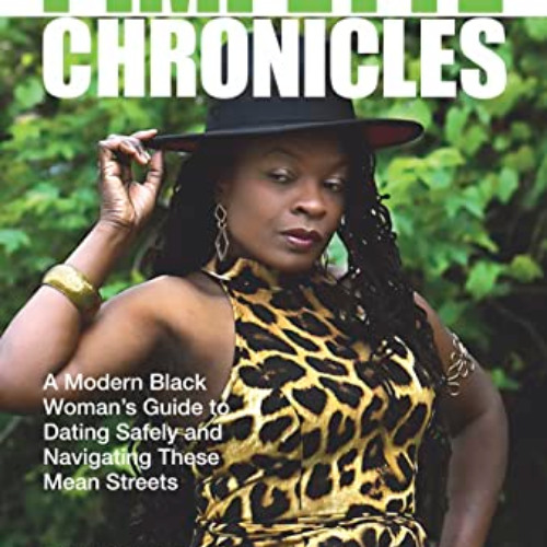 free PDF 💞 Pimpette Chronicles: A Modern Black Woman's Guide To Dating Safely and Na