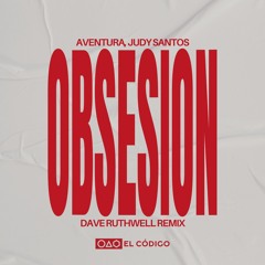 Aventura, Judy Santos - Obsesion (Dave Ruthwell Afro Remix) *PITCHED*