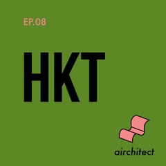 EP.08 - HKT, Thailand