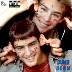 Dumb It Down (Prod. Kid Ocean)