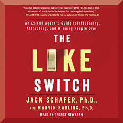 download PDF ✓ The Like Switch: An Ex-FBI Agent's Guide to Influencing, Attracting, a