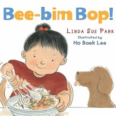 [GET] EBOOK 💙 Bee-bim Bop! Board Book by  Linda Sue Park &  Ho Baek Lee [PDF EBOOK E