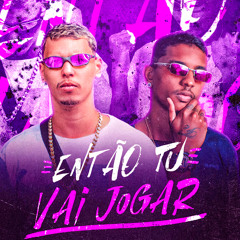 MC NORBIT & BOB DO VG - ENTÃO TU VAI JOGAR [ DJ CF DO MDC ]