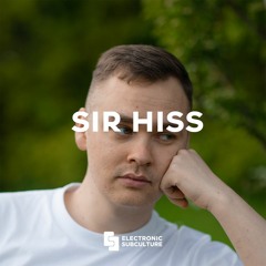 Sir Hiss / Exclusive Mix for Electronic Subculture