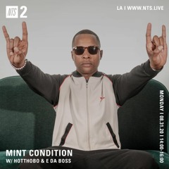 Mint Condition w/ E Da Boss - It's A Thin Line (NTS) 8/31/20