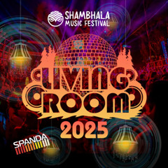 Spanda- Shambhala Living Room 2025 Mix