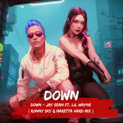 DOWN (Ronny Sky & Maretta Hard Mix)