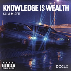 Knowledge I$ Wealth