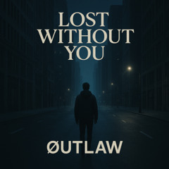 Lost Without You