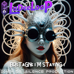 LaDeeLooP - BReTaGNe i'M STayiNG !