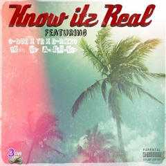 Kno Itz Real [Explicit] Ft. FTD O-Dub x YB x B-RizzO [Prod. By AndreOnBeat]