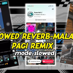 SLOWED•MALAM PAGI JJ REVERB YANG VIRAL TIKTIK-DJ TEBANG