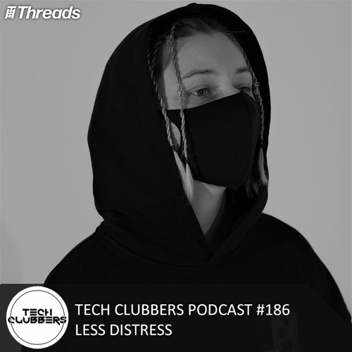 Less Distress - Tech Clubbers Podcast #186