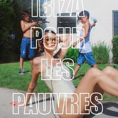 IBIZA POUR LES PAUVRES @FilsDeLaChimère