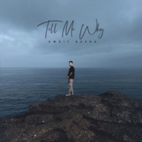 Tell Me Why - Punjabi sad song