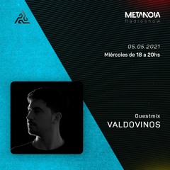 Metanoia pres. Valdovinos [Exclusive Guestmix]