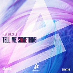 Andrei Stan - Tell Me Something (Original Mix)