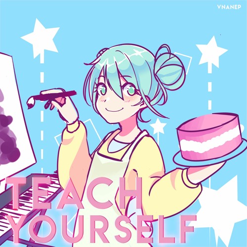 Teach Yourself feat. Piapro Characters (MIKU EXPO Stay Home! Mini Song Contest Entry)