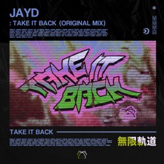 Jayd - Take It Back (Original Mix)