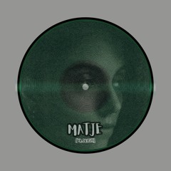 Matje - Vinyl Only [VR.061021]