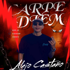 CARPE DIEM BY ALEJO CASTAÑO DJ 🙌🏽🎧❤️