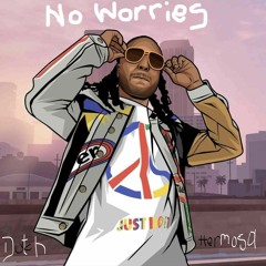 No Worries ft. Hermosa