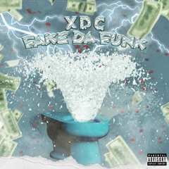 XDC - Fake Da Funk [Prod. By XDC]