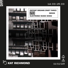 Distant Dreams (Part 3) with Kat Richmond 11/11/23