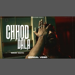 Chhod Dala - Emiway Bantai (0fficial Mp3)