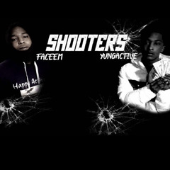 SHOOTERS YUNGACTIVE FT FACEEM KJ